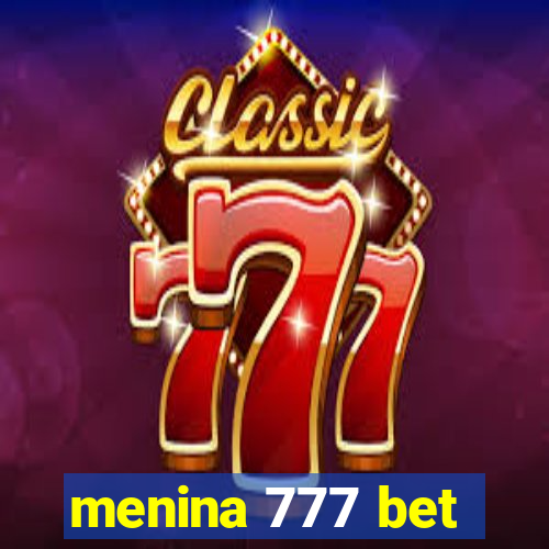 menina 777 bet